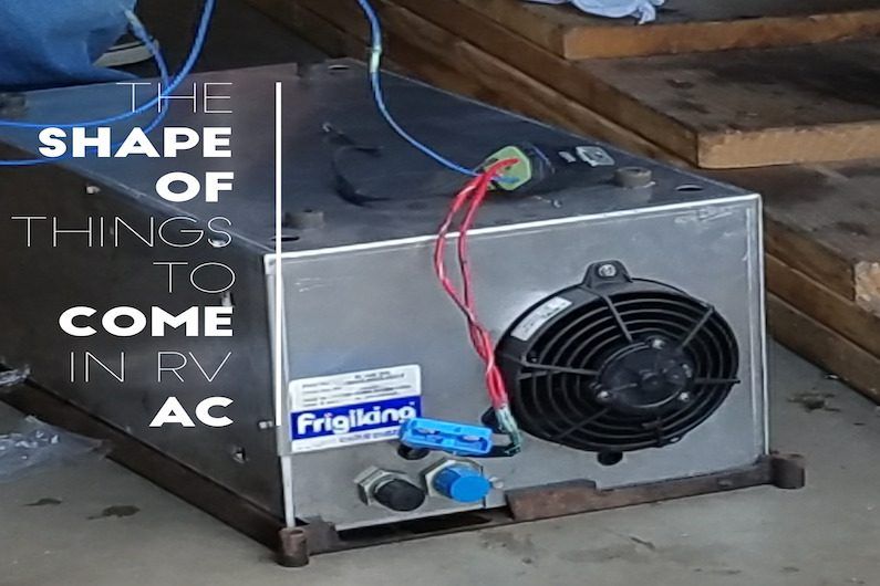 Episode 99: The Evolution in RV Air Conditioning 1