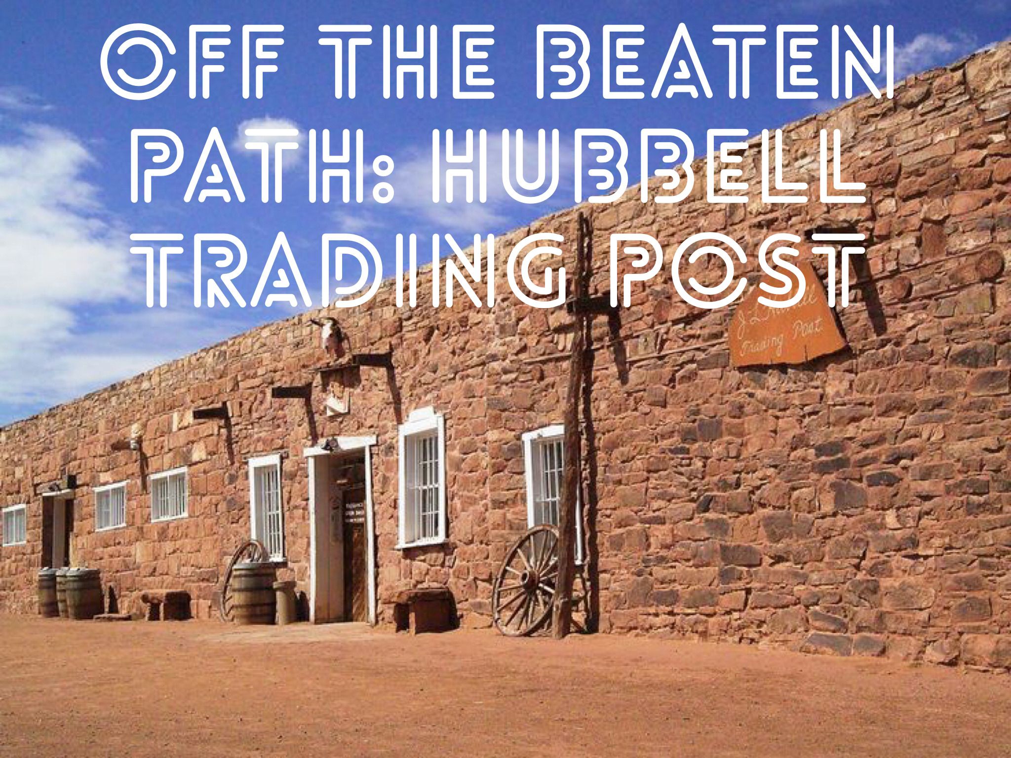 OTBP: Hubbell Trading Post