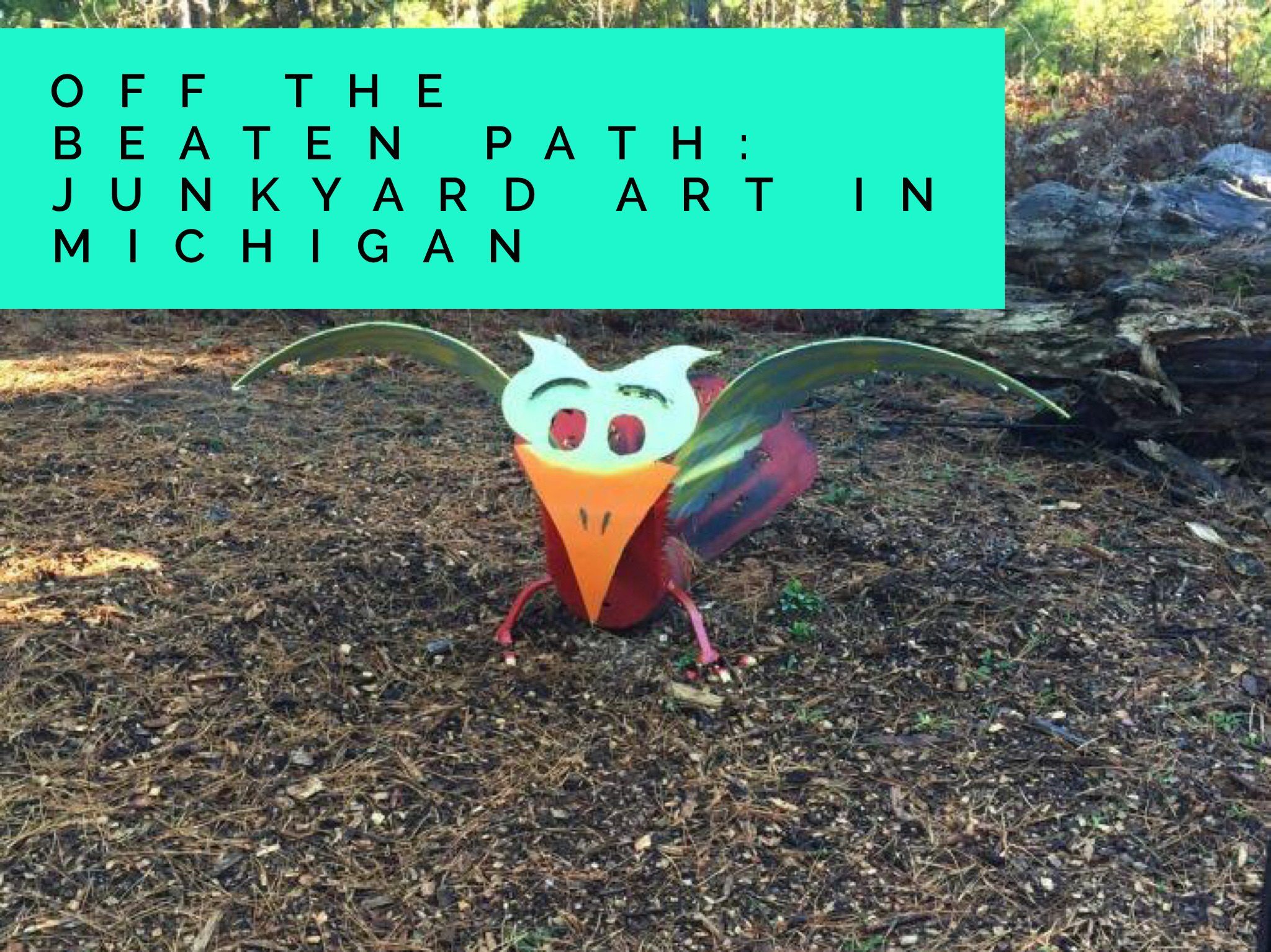 Off the Beaten Path: Junkyard Art in Michigan 1