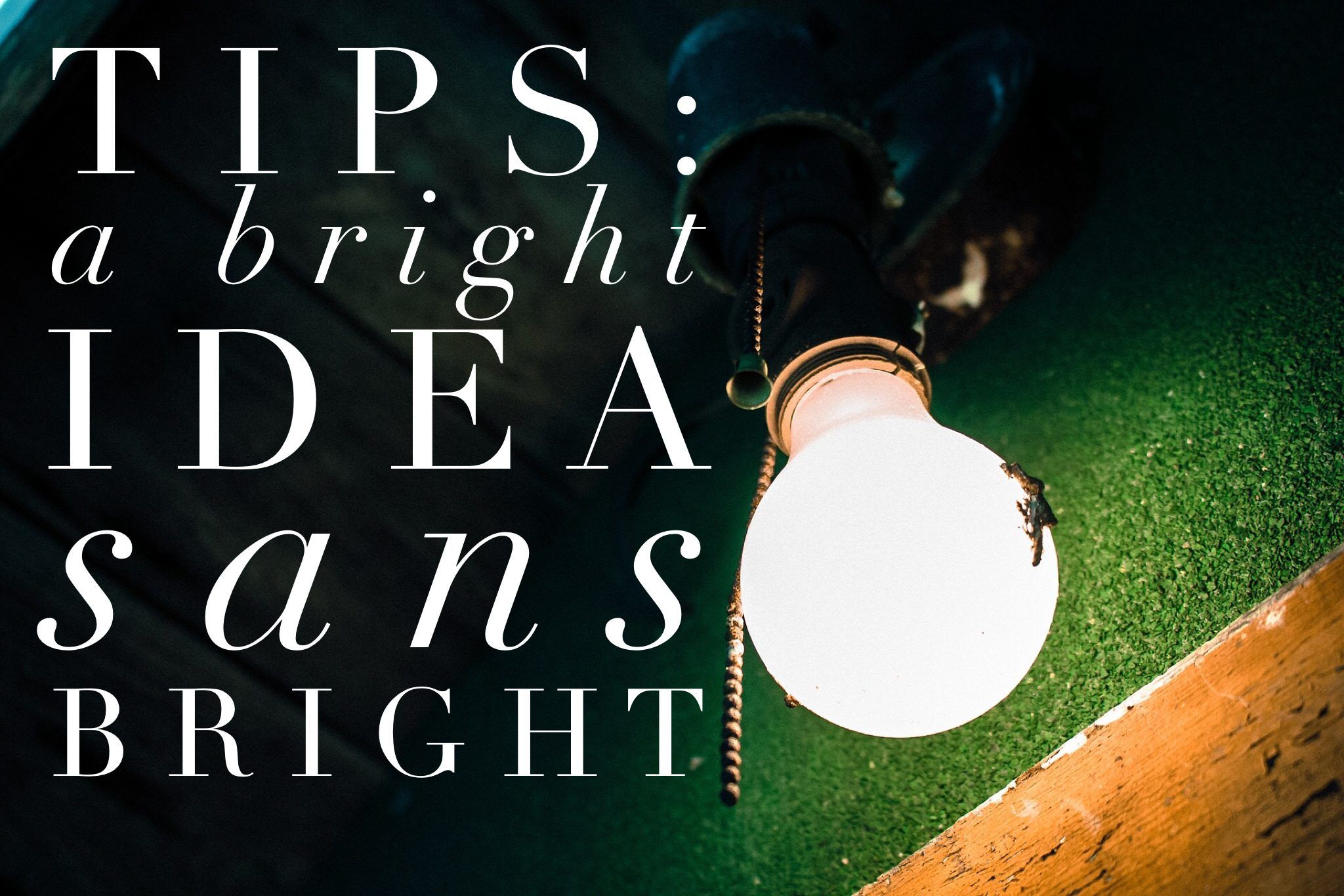 Jennifer's Tip: A Bright Idea 1