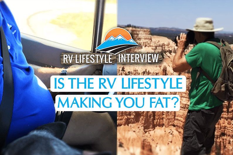 RV Podcast #208: Is the RV Lifestyle Making You Fat? 1