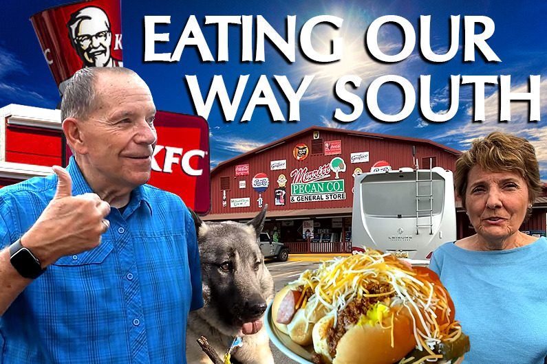 RV Travel Fun: Eating our Way South 1