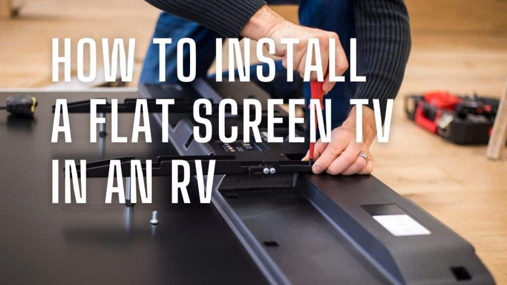 How To Install A Flat Screen TV In An RV | RV Lifestyle