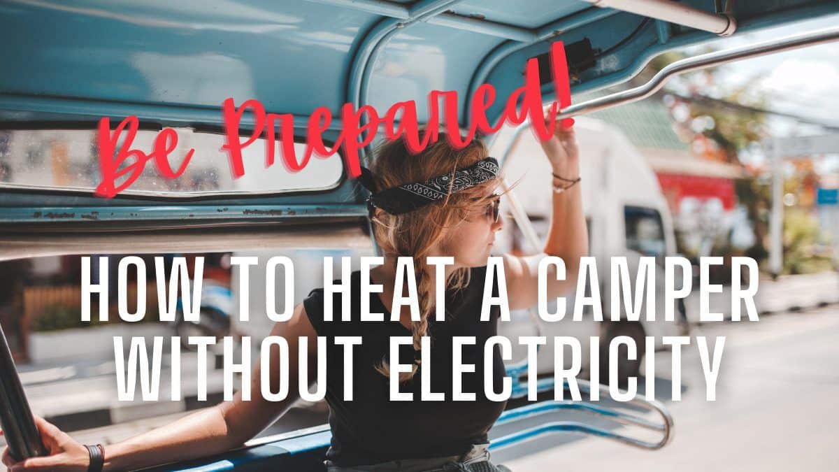 how to Heat a Camper Without Electricity