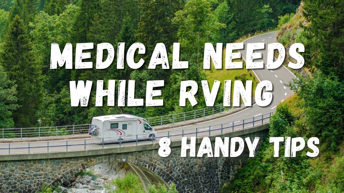 Medical Needs While RVing