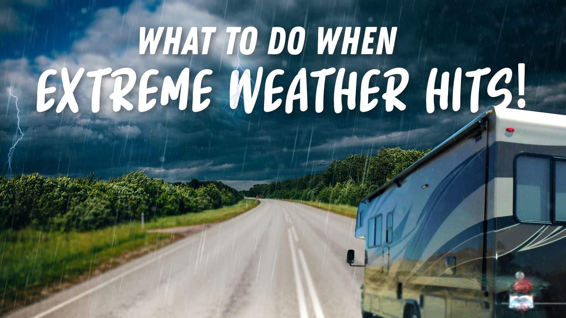 Dangerous Weather While Camping: Staying Safe In Storms | RV Lifestyle