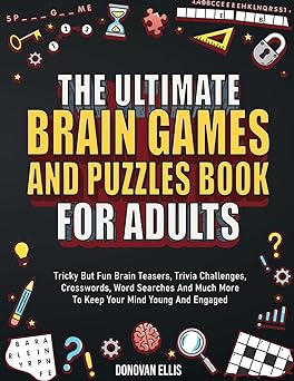 The Ultimate Brain Games & Puzzles Book for Adults