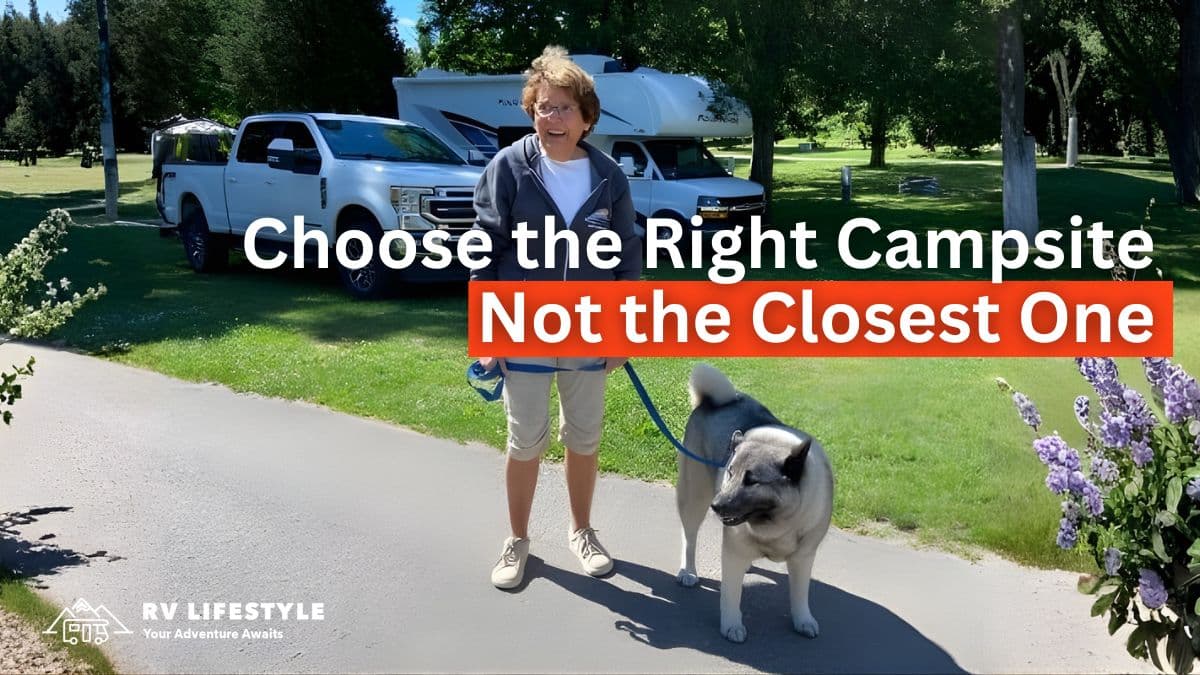 Choose the Right Campsite, Not the Closest One